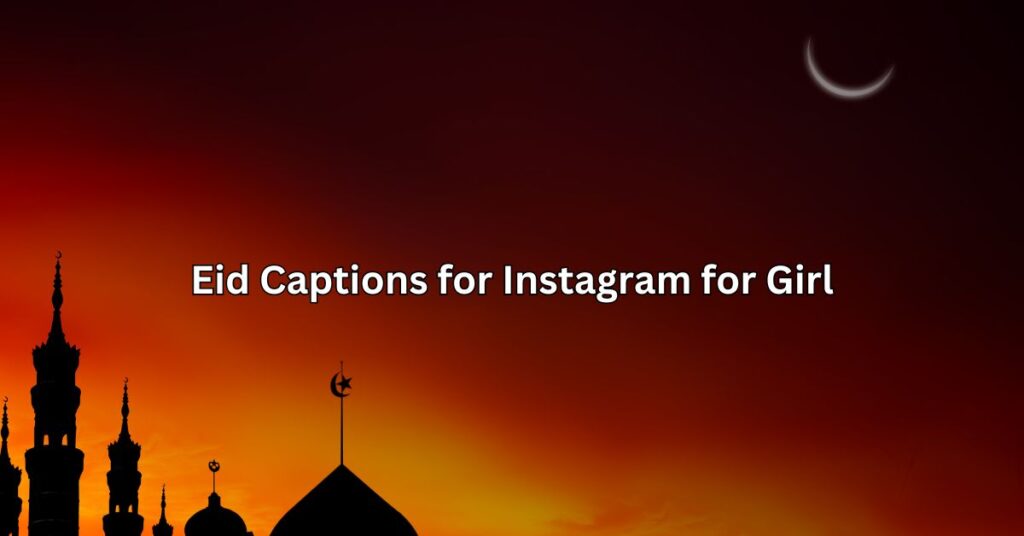 Eid Captions for Instagram for Girl